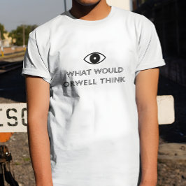 Wat zou Orwell denken? T-shirt