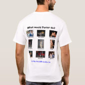 Wat zou Porter nog meer doen? T-shirt (Achterkant)