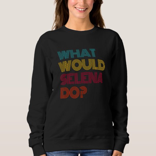 Wat zou Selena doen Ik hou van Selena Trui (Voorkant)