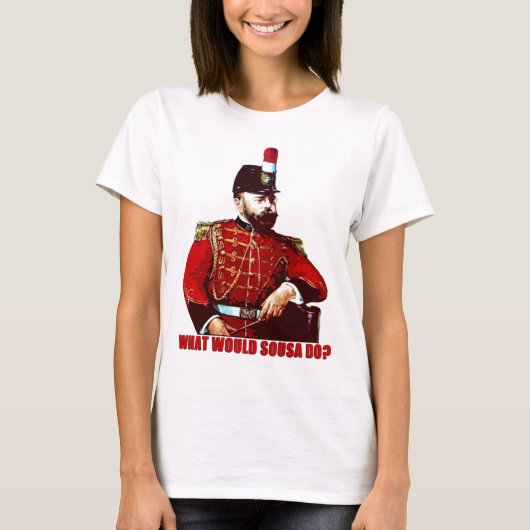 Wat zou Sousa doen? T-shirt (Voorkant)