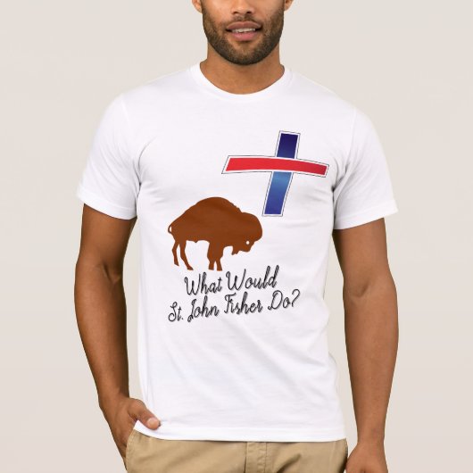 Wat zou St. John Fisher doen? T-shirt (Voorkant)