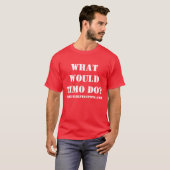 "Wat zou Timo doen?" T-shirt (Voorkant volledig)
