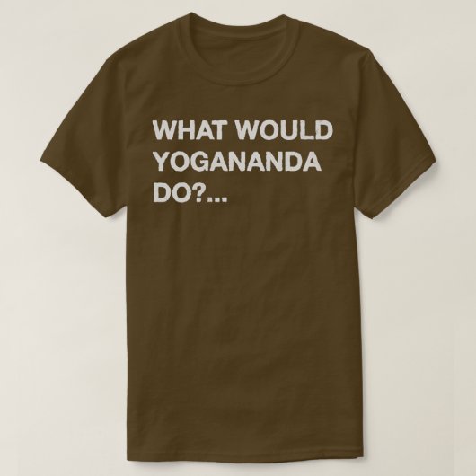 Wat zou Yogananda doen? T-shirt (Design voorkant)