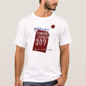 Wat zouden de oprichtende vaders doen? t-shirt (Voorkant)