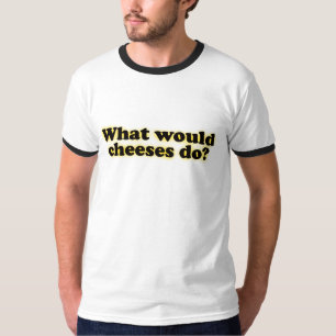 Wat zouden kazen t-shirt doen?
