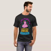 Watch Hours of Dancing Dance Mama I Dancing Aerobi T-shirt (Voorkant volledig)