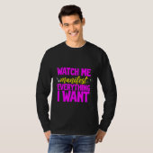 Watch Me Manifest Everything I Want - T-shirt (Voorkant volledig)