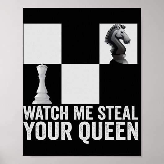 Watch me Steal Your Queen Funny Chess Board Gift Poster (Voorkant)