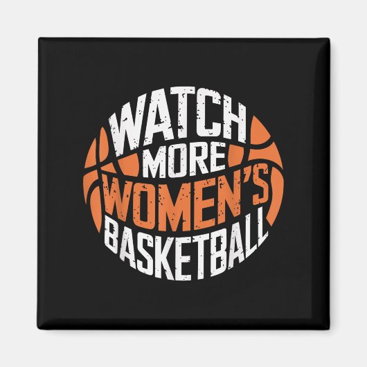 Watch More Women’s Basketball Bold Motivational  Magneet (Voorkant)