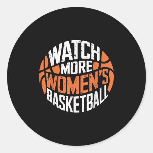 Watch More Women’s Basketball Bold Motivational  Ronde Sticker (Voorkant)
