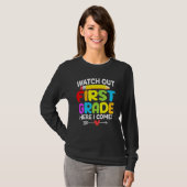 Watch Out 1st Grade Here I Come Back To School 1 T-shirt (Voorkant volledig)