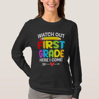 Watch Out 1st Grade Here I Come Back To School 1 T-shirt