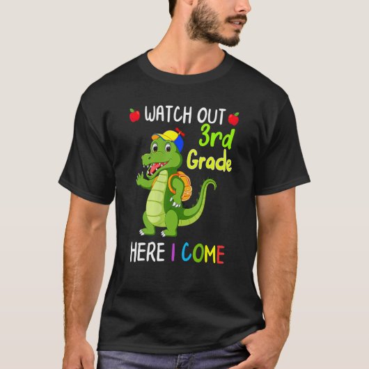 Watch Out 3rd Grade Here I Come Dinosaurs Back To T-shirt (Voorkant)