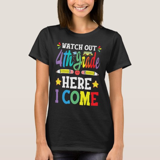 Watch Out 4th Grade Here I Come 3rd Grade Graduati T-shirt (Voorkant)