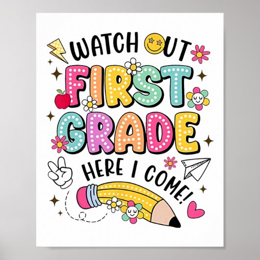 Watch Out First Grade Here I Come Back To School Poster (Voorkant)