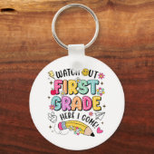 Watch Out First Grade Here I Come Back To School  Sleutelhanger (Voorkant)
