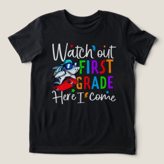 Watch Out First Grade Shirt – Back to School Gifts (Design voorkant)
