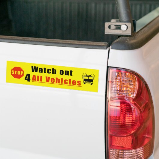 Watch out for all vehicles bumpersticker (Op Truck)
