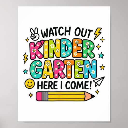 Watch Out Kindergarten Here I Come Back To School  Poster (Voorkant)