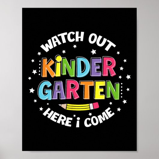 Watch Out Kindergarten Here I Come Back To School  Poster (Voorkant)