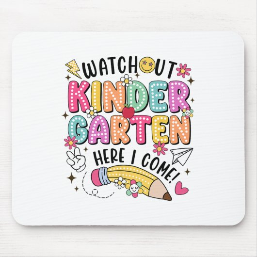 Watch Out Kindergarten Here I Come First Day Back  Muismat (Voorkant)