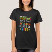 Watch Out Kindergarten Here I Come Future Class Of T-shirt (Voorkant)