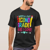 Watch Out Second Grade Here I Come Back To Schoo T-shirt (Voorkant)