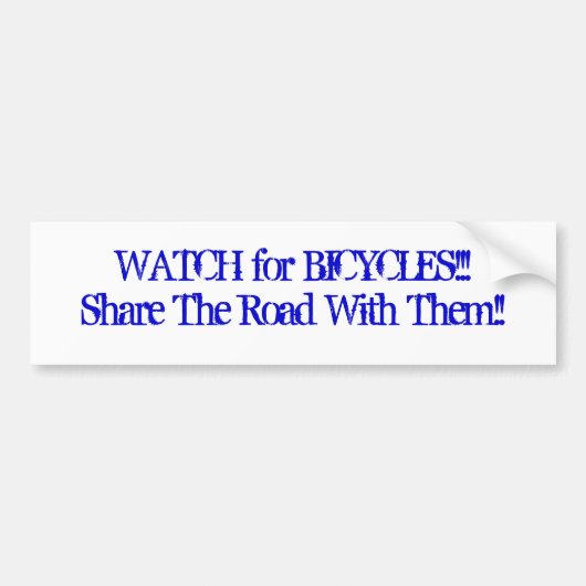 WATCH voor BICYCLES/Deel de weg met hen!! Bumpersticker (Voorkant)