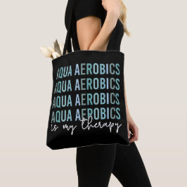 Water Aerobics is mijn Therapie Water Aerobics cad Tote Bag