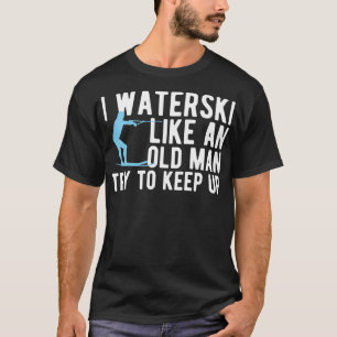 Water als een oud Man dat waterski-golven wa T-shirt
