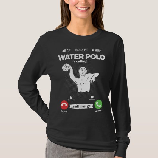 Water Ball Is Calling I Must Go Swimming Hobby Wat T-shirt (Voorkant)