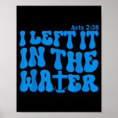 Water Baptism Acts 2_38 Christian  Poster (Voorkant)