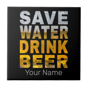 Water Besparen Bier Drinken Spreuk voor Verjaardag Tegeltje