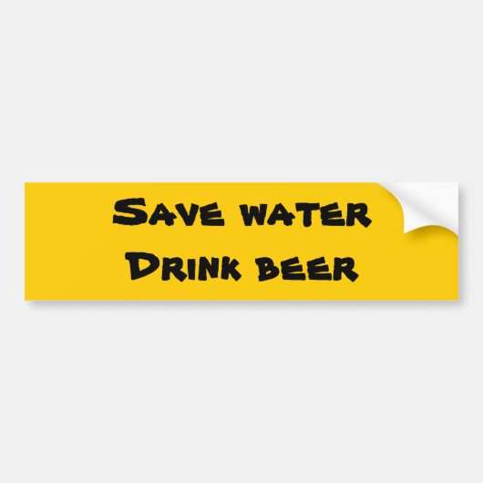 Water besparen - Drink bier Bumpersticker (Voorkant)