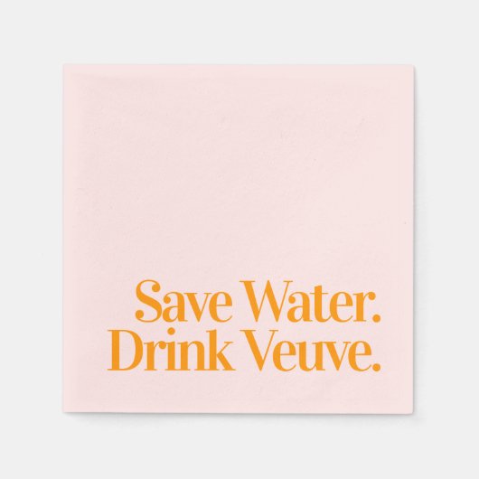 Water besparen. Drink Veuve. Cocktail servetten (Voorkant)