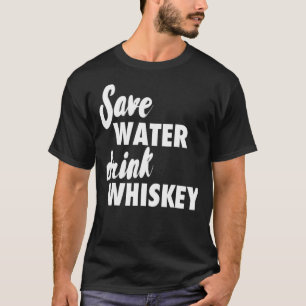 Water Besparen Whiskey Drinken T-shirt