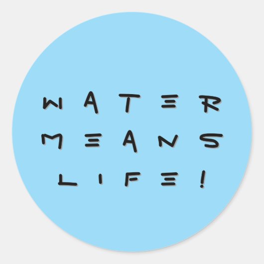 "Water betekent leven !" Sticker (Voorkant)