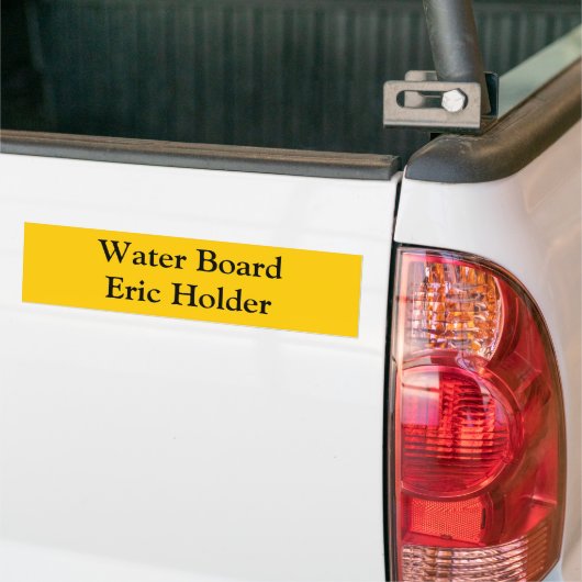 Water Board Eric Holder Bumpersticker (Op Truck)