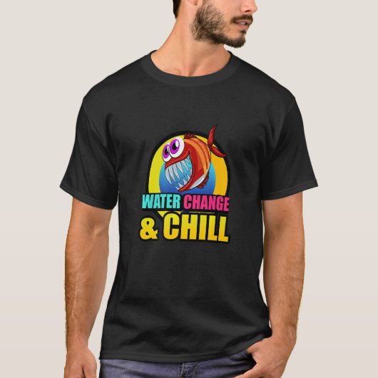 Water Change & Chill Piranha Aquaristic Fishbowl P T-shirt (Voorkant)