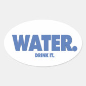 Water - Drink het. Ovale Sticker (Voorkant)