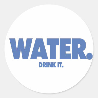 Water. Drink het. Ronde Sticker