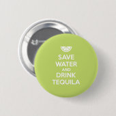 Water en Drink in Tequila opslaan Ronde Button 5,7 Cm (Voorkant /achterkant)