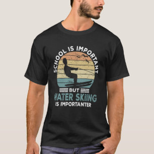 Water Gezegde Watersport Schoo T-shirt
