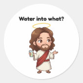Water in wat? - Jezus reageert Ronde Sticker (Voorkant)