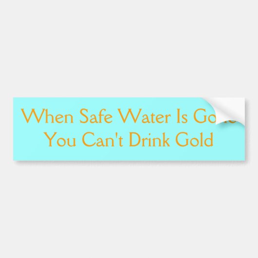 Water is een kostbare Bumbersticker Bumpersticker (Voorkant)