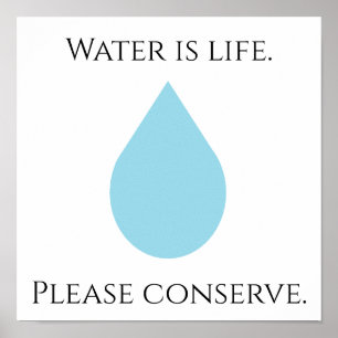 Water is leven. Bespaar alsjeblieft. Poster