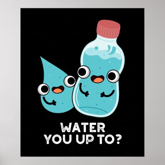 Water je tot grappig water pun donker BG Poster (Voorkant)