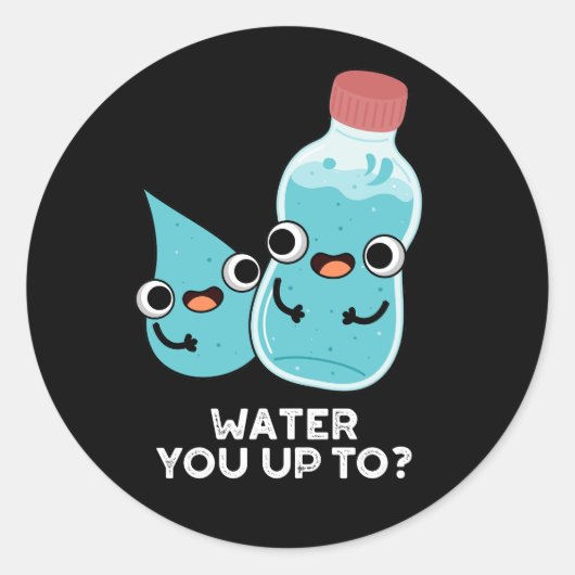 Water je tot grappig water pun donker BG Ronde Sticker (Voorkant)