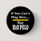 Water Polo Funny Sarcastic Ronde Button 5,7 Cm (Voorkant)