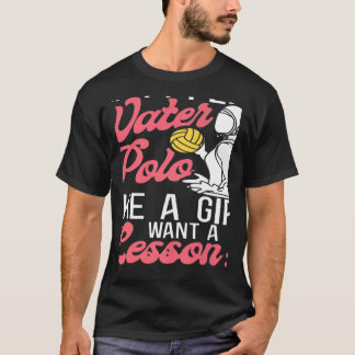 Water Polo Girl Yeah I Play Water Polo Like A Girl